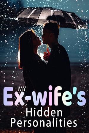 My Ex-wife's Hidden Personalities